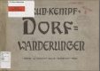 Kempf Rudolf - 1904 - Dorfwanderungen die interessantesten Bauernhaus-Typen...pdf.jpg