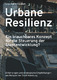 Homagk Lisa-Maria - 2019 - Urbane Resilienz - Ein brauchbares Konzept fuer die...pdf.jpg